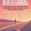 The New Beginning: A Business Novel on How to Successfully Implement the Combination of The Theory of Constraints, Lean, and Six Sigma to Drive Profit Margins eBook