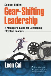 Gear-Shifting Leadership: A Manager’s Guide for Developing Effective Leaders, Second Edition eBook