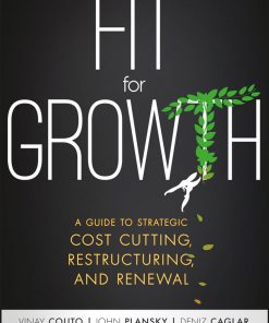 Fit for Growth: A Guide to Strategic Cost Cutting, Restructuring, and Renewal eBook