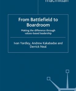From Battlefield to Boardroom: Making the difference through values based leadership eBook