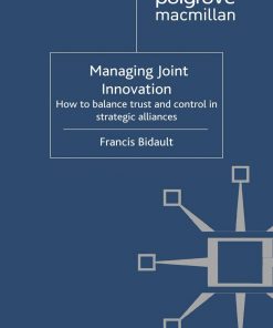 Managing Joint Innovation: How to balance trust and control in strategic alliances eBook