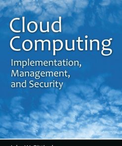 Cloud Computing: Implementation, Management, and Security eBook