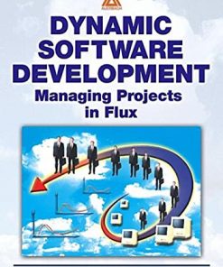 Dynamic Software Development: Managing Projects in Flux eBook