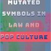 Mutated Symbols in Law and Pop Culture eBook