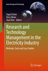Research and Technology Management in the Electricity Industry: Methods, Tools and Case Studies eBook
