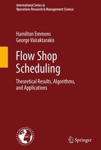 Flow Shop Scheduling: Theoretical Results, Algorithms, and Applications eBook