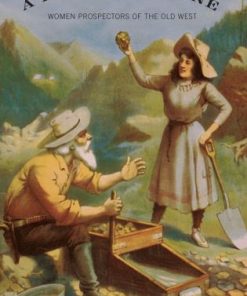 Beautiful Mine: Women Prospectors Of The Old West eBook