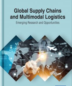 Global Supply Chains and Multimodal Logistics: Emerging Research and Opportunities eBook