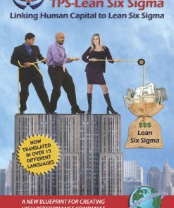 TPS-Lean Six Sigma: Linking Human Capital to Lean Six Sigma - A New Blueprint for Creating High Performance Companies eBook