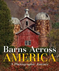 Barns Across America: A Photographic Journey eBook