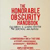 The Honorable Obscurity Handbook: Solidarity & Sound Advice for Writers and Artists eBook