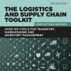 The Logistics and Supply Chain Toolkit: Over 100 Tools for Transport, Warehousing and Inventory Management eBook