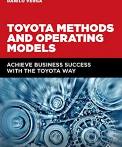 Toyota Methods and Operating Models: Achieve Business Success with the Toyota Way eBook