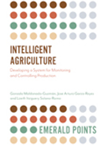 Intelligent Agriculture: Developing a System for Monitoring and Controlling Production eBook