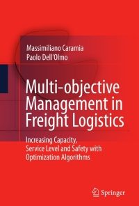 Multi-objective Management in Freight Logistics: Increasing Capacity, Service Level and Safety with Optimization Algorithms eBook