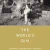 The World's Din: Listening to records, radio and fllms in New Zealand 1880–1940 eBook