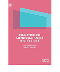 Future Studies and Counterfactual Analysis: Seeds of the Future eBook