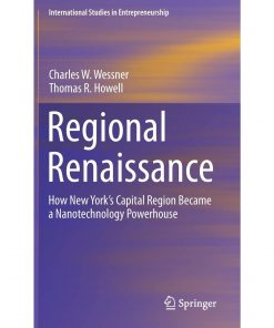 Regional Renaissance: How New York’s Capital Region Became a Nanotechnology Powerhouse eBook