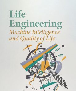 Life Engineering: Machine Intelligence and Quality of Life eBook