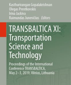 TRANSBALTICA XI: Transportation Science and Technology Proceedings of the International Conference TRANSBALTICA, May 2-3, 2019, Vilnius, Lithuania eBook