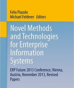 Novel Methods and Technologies for Enterprise Information Systems: ERP Future 2013 Conference, Vienna, Austria, November 2013, Revised Papers eBook