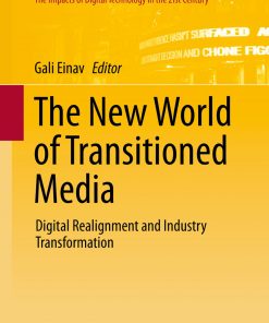 The New World of Transitioned Media: Digital Realignment and Industry Transformation eBook