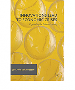Innovations Lead to Economic Crises: Explaining the Bubble Economy eBook