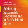 Achieving Sustainable E-Government in Pacific Island States eBook