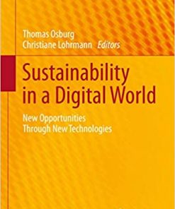 Sustainability in a Digital World: New Opportunities Through New Technologies eBook