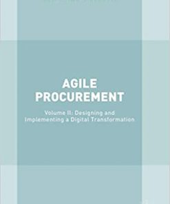 Agile Procurement: Volume II: Designing and Implementing a Digital Transformation eBook