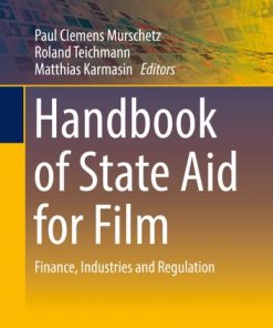 Handbook of State Aid for Film: Finance, Industries and Regulation eBook