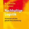Nachhaltige Logistik: Antworten auf eine globale Herausforderung eBook