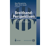 Breitband-Perspektiven: Schneller Zugang zu innovativen Anwendungen eBook