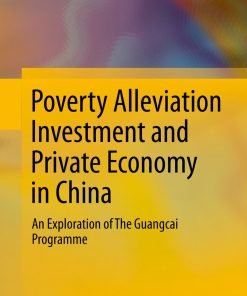Poverty Alleviation Investment and Private Economy in China: An Exploration of The Guangcai Programme eBook