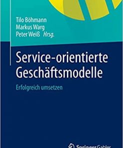 Service-orientierte Geschäftsmodelle: Erfolgreich umsetzen eBook