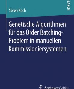 Genetische Algorithmen für das Order Batching-Problem in manuellen Kommissioniersystemen eBook