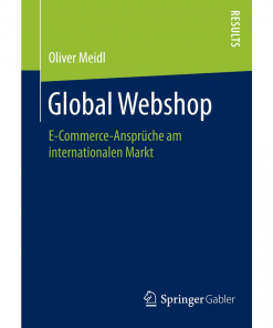 Global Webshop: E-Commerce-Ansprüche am internationalen Markt eBook