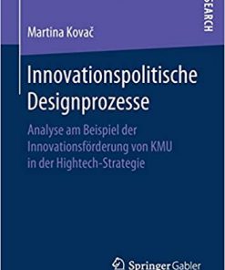 Innovationspolitische Designprozesse: Analyse am Beispiel der Innovationsförderung von KMU in der Hightech-Strategie eBook