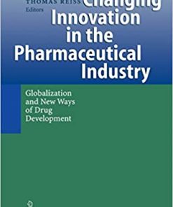 Changing Innovation in the Pharmaceutical Industry: Globalization and New Ways of Drug Development eBook