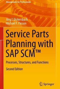 Service Parts Planning with SAP SCM™: Processes, Structures, and Functions eBook