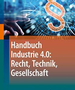 Handbuch Industrie 4.0: Recht, Technik, Gesellschaft eBook