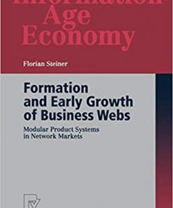Formation and Early Growth of Business Webs: Modular Product Systems in Network Markets eBook