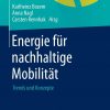 Energie für nachhaltige Mobilität: Trends und Konzepte eBook