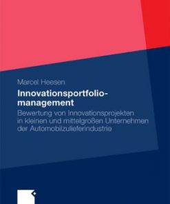 Innovationsportfoliomanagement: Bewertung von Innovationsprojekten in kleinen und mittelgroßen Unternehmen der Automobilzulieferindustrie eBook