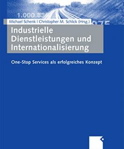 Industrielle Dienstleistungen und Internationalisierung: One-Stop Services als erfolgreiches Konzept eBook