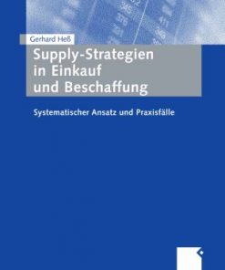 Supply-Strategien in Einkauf und Beschaffung: Systematischer Ansatz und Praxisfälle eBook