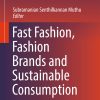 Fast Fashion, Fashion Brands and Sustainable Consumption eBook