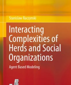 Interacting Complexities of Herds and Social Organizations: Agent Based Modeling eBook