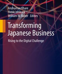 Transforming Japanese Business: Rising to the Digital Challenge eBook