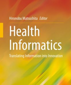 Health Informatics: Translating Information into Innovation eBook